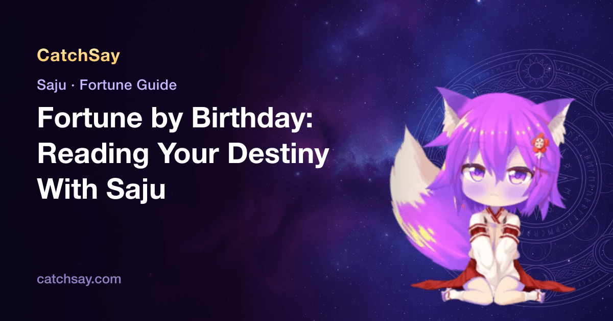 Fortune by Birthday: Reading Your Destiny With Saju